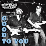 Honey Island Swamp Band, Good to You (Threadhead Records)