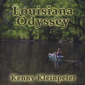 Kenny Kleinpeter - Louisiana Odyssey