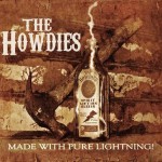 The Howdies - Made with Pure Lightning (Independent)