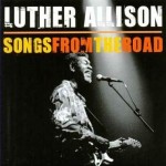 Luther Allison - Songs from the Road (Ruff)