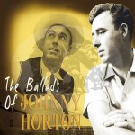 Johnny Horton, The Ballads of Johnny Horton (Bear Family Records)