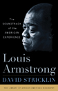 reviews.louis.stricklin David Stricklin's Louis Armstrong: The Soundtrack of the American Experience