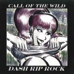 Dash Rip Rock, Call of the Wild (Alternative Tentacles Records)