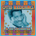 Otis Redding, Live On Sunset Strip (Stax Records)