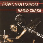 Frank Gratkowski and Hamid Drake (Valid Records)
