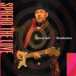 Ronnie Earl and the Broadcasters, Spread the Love (Stony Plain Records)
