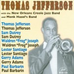 Thomas Jefferson with The New Orleans Creole Jazz Band and Monk Hazels Band (GHB Records)