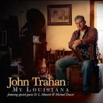 John Trahan, My Louisiana (Acadian Records)