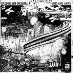 Exploding Star Orchestra, Stars Have Shapes (Delmark Records)