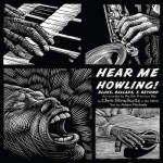 Various Artists, Hear Me Howling!—Blues, Ballads, and Beyond (Arhoolie Records)