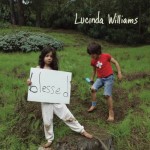 Lucinda Williams, Blessed (Lost Highway)