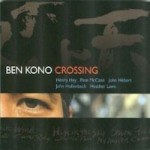 Ben Kono, Crossings (19/8 Records)