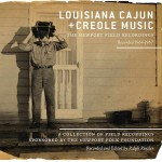 Various Artists, Louisiana Cajun & Creole Music: The Newport Field Recordings (Rounder Records)
