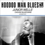 Junior Wells' Chicago Blues Band, Hoodoo Man Blues (Delmark Records)