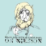 Brass Bed with Allison Bohl, On Nilsson (Crossbill Records)