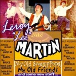 Leroy Martin, My Old Swamp Pops, My Old Friends and Some New Stuff (Jin Records)