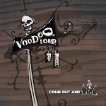Voodoo Town, Come Out and Play