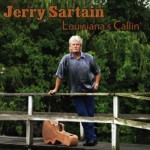 Jerry Sartain, Louisiana's Callin' (CSP Records)