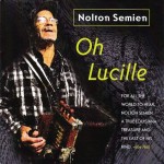 Nolton Semien, Oh Lucille (Fruge Records) Nolton Semien, Oh Lucille (Fruge Records)