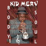 Kid Merv, Body and Soul (Kid's World Records)
