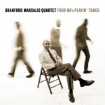 Branford Marsalis Quartet, Four MFs Playin'; Tunes (Marsalis Music)