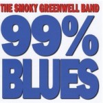 The Smoky Greenwell Band, 99% Blues (Greenwell Records)
