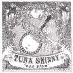 Tuba Skinny, Rag Band