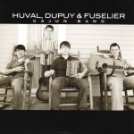 Huval, Dupuy, Fuselier, Cajun Band, album cover