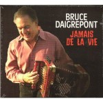 Bruce Daigrepont, Jamais de la Vie, album cover