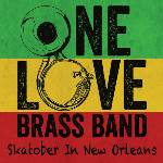 One Love Brass Band, Skatober in New Orleans, album cover, OffBeat Magazine, February 2014 One Love Brass Band, Skatober in New Orleans, album cover, OffBeat Magazine, February 2014