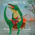 Billy Pierce & Friends, Take Me back to the Delta, album cover, OffBeat Magazine, June 2014