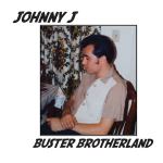 Johnny J, Buster Brotherland, album cover, OffBeat Magazine, July 2014 Johnny J, Buster Brotherland, album cover, OffBeat Magazine, July 2014