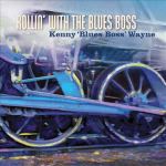 Kenny “Blues Boss” Wayne, Rollin’ with the Blues Boss, album cover, OffBeat Magazine, July 2014 Kenny “Blues Boss” Wayne, Rollin’ with the Blues Boss, album cover, OffBeat Magazine, July 2014