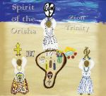 Zion Trinity, Spirit of the Orisha, album cover, OffBeat Magazine, July 2014