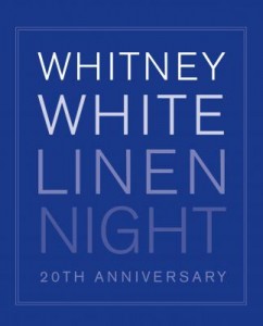 Whitney White Linen Night, August 2, 2014