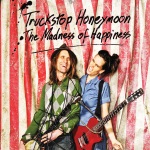 Truckstop Honeymoon, The Madness of Happiness, album cover, OffBeat Magazine, August 2014