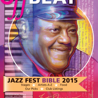 OffBeat Magazine, Jazz Fest Bible, May 2015 Issue