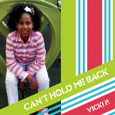 Vicky P, Can't Hold Me Back