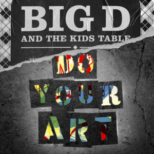 Album cover of Do Your Art by Big D and the Kids Table