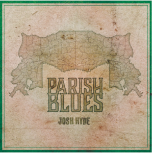Josh Hyde Parish Blues