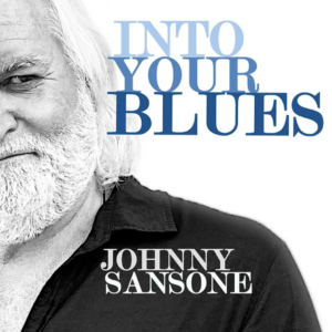 Johnny Sansone Into Your Blues