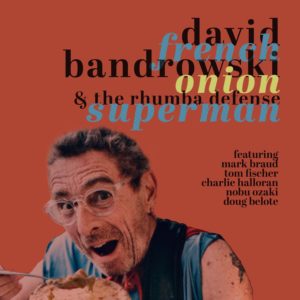 David Bandrowski French Onion Superman