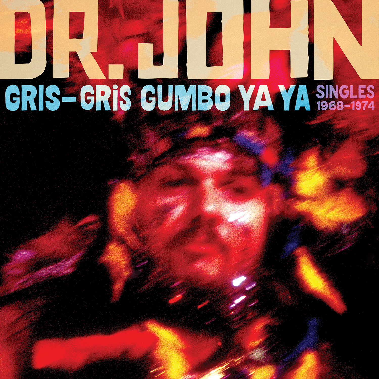 Dr. John: Gris-Gris Gumbo Ya Ya: Singles 1968-1974 (Omnivore